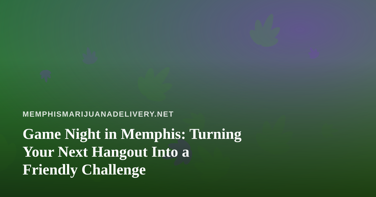 Game Night in Memphis: Turning Your Next Hangout Into a Friendly Challenge