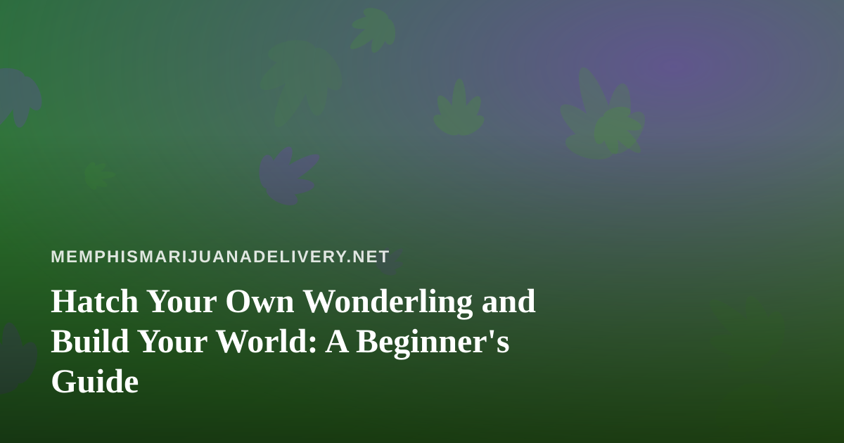 Hatch Your Own Wonderling and Build Your World: A Beginner’s Guide